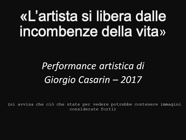Performance : L'artista si libera dalle incombenze della vita